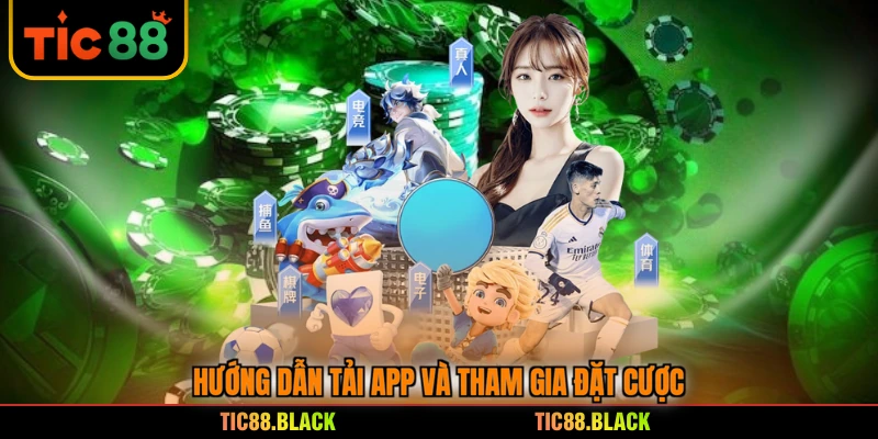 Hướng dẫn tải app và tham gia đặt cược
